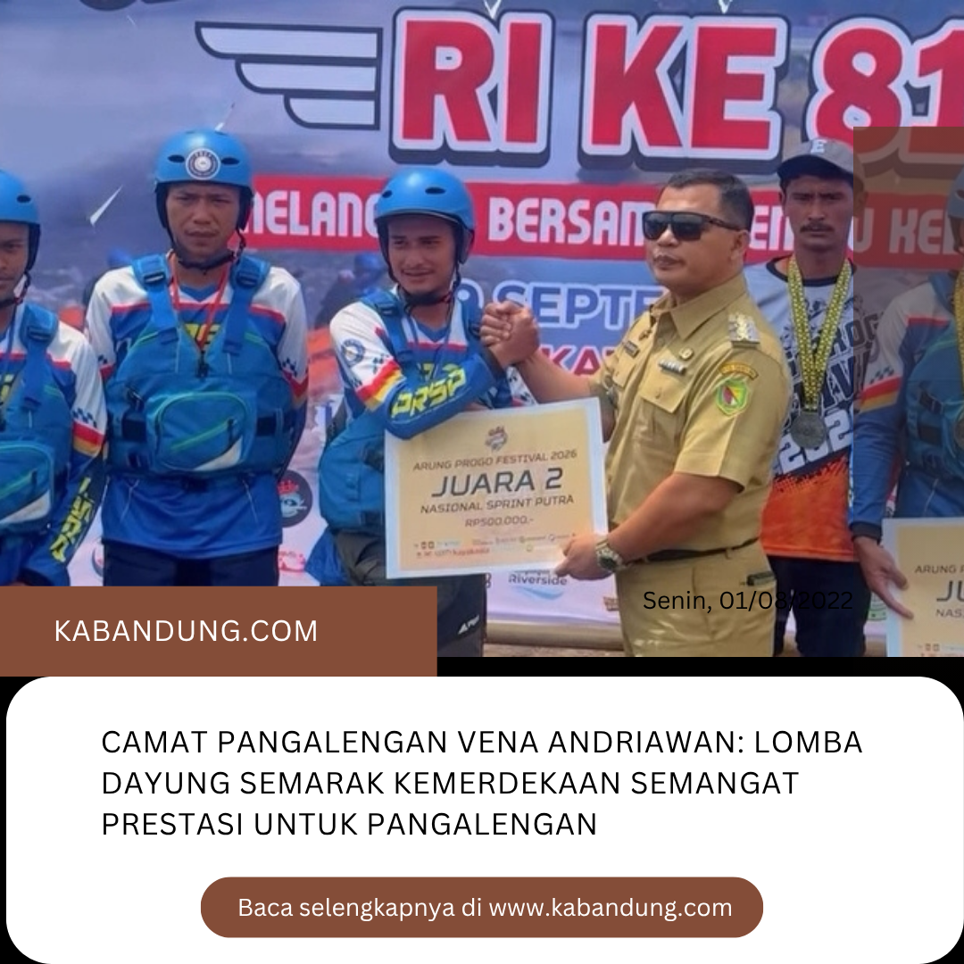 Camat Vena: Loma Dayung Prestasi Untuk Pangalengan